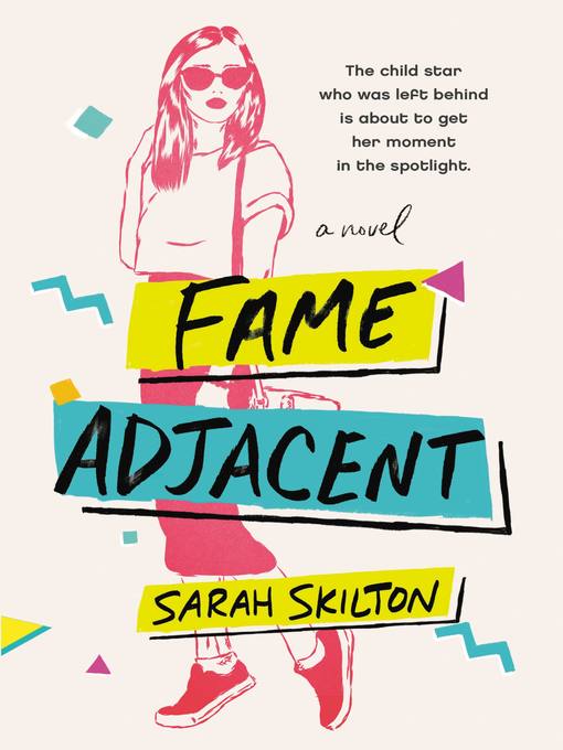 Title details for Fame Adjacent by Sarah Skilton - Wait list